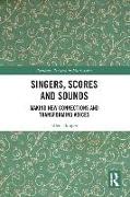 Singers, Scores and Sounds