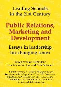 Public Relations, Marketing and Development: Essays in Leadership in Challenging Times