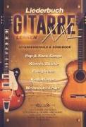 Liederbuch Gitarre Lernen XXL - Gitarrenschule & Songbook in Einem, Pop & Rock Songs, Klassik Stücke, Evergreens, Kinderlieder, Weihnachtslieder