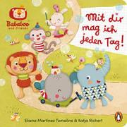 Bababoo and friends - Mit dir mag ich jeden Tag!