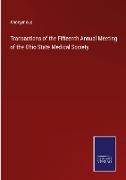 Transactions of the Fifteenth Annual Meeting of the Ohio State Medical Society