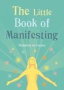 The Little Book of Manifesting