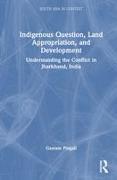 Indigenous Question, Land Appropriation, and Development