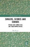 Singers, Scores and Sounds