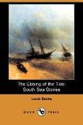The Ebbing of the Tide: South Sea Stories (Dodo Press)