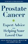 Prostate Cancer: Expert Advice for Helping Your Loved One