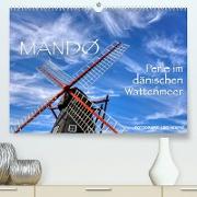 Mandø - Perle im dänischen Wattenmeer (Premium, hochwertiger DIN A2 Wandkalender 2023, Kunstdruck in Hochglanz)