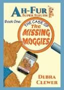 Ah-Fur, Super Sleuth - The Case of The Missing Moggies