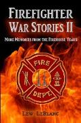 Firefighter War Stories II