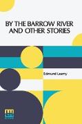 By The Barrow River And Other Stories
