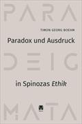 Paradox und Ausdruck in Spinozas »Ethik«
