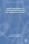 Ageing Masculinities in Contemporary European and Anglophone Cinema