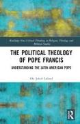 The Political Theology of Pope Francis