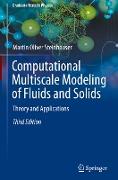 Computational Multiscale Modeling of Fluids and Solids
