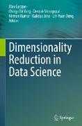 Dimensionality Reduction in Data Science