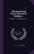 The Novels And Stories Of Frank R. Stockton ...: The Squirrel Inn. The Merry Chanter
