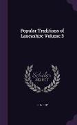 Popular Traditions of Lancashire Volume 3