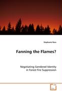 Fanning the Flames?