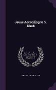 Jesus According to S. Mark