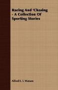 Racing and 'Chasing - A Collection of Sporting Stories
