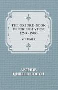 The Oxford Book Of English Verse 1250 - 1900 - Volume I