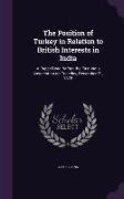 The Position of Turkey in Relation to British Interests in India: A Paper Read Before the East India Association on Tuesday, December 21, 1875