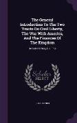 The General Introduction To The Two Tracts On Civil Liberty, The War With America, And The Finances Of The Kingdom: By Richard Price, D.d. F.r.s