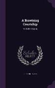 A Browning Courtship: And Other Stories