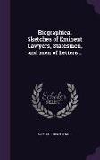 Biographical Sketches of Eminent Lawyers, Statesmen, and Men of Letters