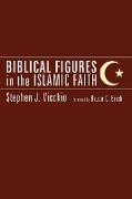 Biblical Figures in the Islamic Faith