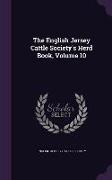 The English Jersey Cattle Society's Herd Book, Volume 10