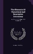 The Elements Of Theoretical And Descriptive Astronomy: For The Use Of Colleges And Academies