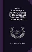 Sussex Archaeological Collections Relating To The History And Antiquities Of The County, Volume 11
