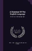 A Grammar Of The English Language: With Exercises In Compositions