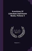 Anecdotes Of Literature And Scarce Books, Volume 3