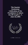 The Quarter Centennial Celebration of the Presidency of James Burrill Angell, #, #, June 24, 1896