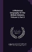 A Historical Geography Of The British Colonies, Volume 4, Part 2