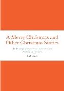 A Merry Christmas and Other Christmas Stories