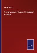 The Management of Infancy, Physiological and Moral