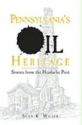 Pennsylvania's Oil Heritage:: Stories from the Headache Post