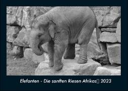 Elefanten - Die sanften Riesen Afrikas 2023 Fotokalender DIN A4