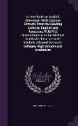 A Text-book on English Literature, With Copious Extracts From the Leading Authors, English and American, With Full Instructions as to the Method in Wh