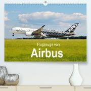 Flugzeuge von Airbus (Premium, hochwertiger DIN A2 Wandkalender 2023, Kunstdruck in Hochglanz)