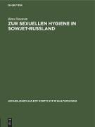 Zur sexuellen Hygiene in Sowjet-Rußland