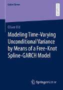 Modeling Time-Varying Unconditional Variance by Means of a Free-Knot Spline-GARCH Model