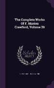 The Complete Works Of F. Marion Crawford, Volume 29