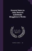 General Index to John Reeve & Lodowicke Muggleton's Works