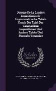 Jerome De La Lande's Logarithmisch-trigonometrische Tafeln Durch Die Tafel Der Gaussschen Logarithmen Und Andere Tafeln Und Formeln Vermehrt