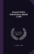General Public School Laws, March 1, 1919