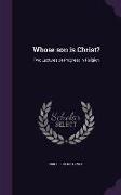 Whose Son Is Christ?: Two Lectures on Progress in Religion